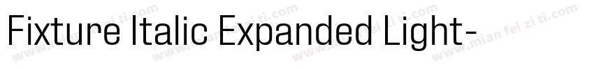 Fixture Italic Expanded Light字体转换